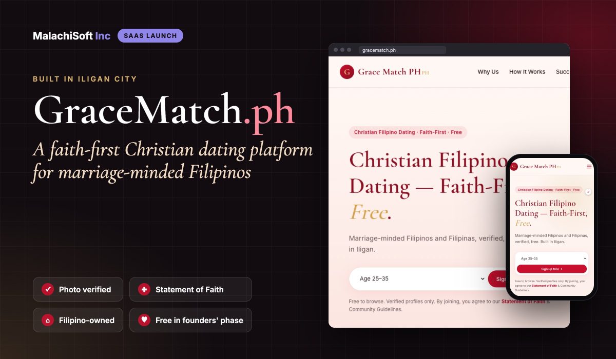 GraceMatch.ph, a faith-first Christian dating platform for marriage-minded Filipinos built in Iligan City by MalachiSoft, shown on desktop and mobile with photo verification, Statement of Faith, Filipino-owned and free founders phase highlights